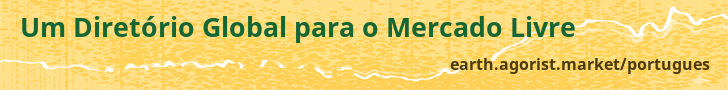 Um Diretório Global para o Mercado Livre — earth.agorist.market/portugues